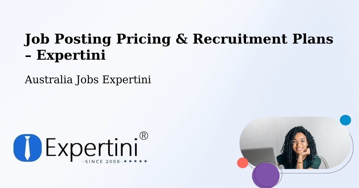 Job Posting Pricing & Recruitment Plans – Box Hill - Box Hill, Australia Jobs Expertini